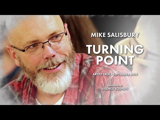 Artist Talk with Mike Salisbury