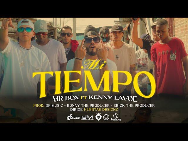 Mi Tiempo - Mr. Box Ft  Kenny Lavoe - Official video