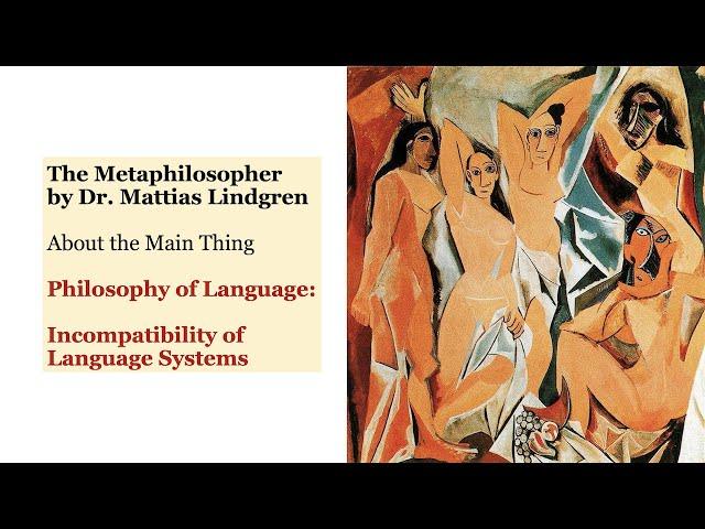 Philosophy of Language: 4. Incompatibility of Language Systems