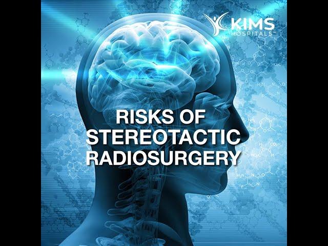 Risks of Stereotactic radiosurgery