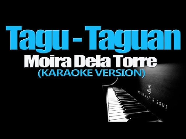 TAGU-TAGUAN - Moira Dela Torre (KARAOKE VERSION)