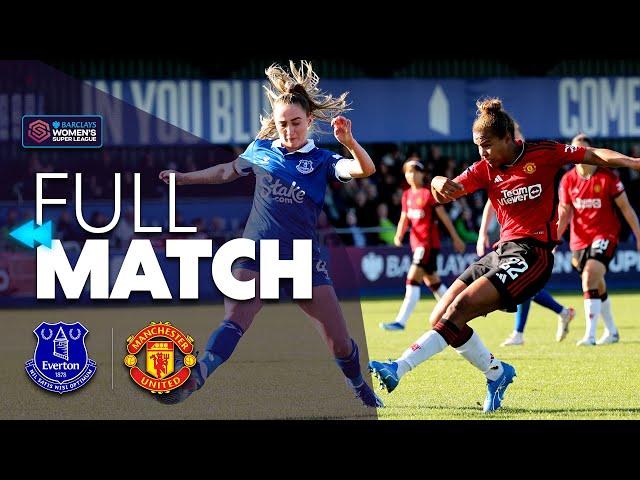 ⏪ Full Match Rewind: Everton v Manchester United 2023-24 | Barclays WSL