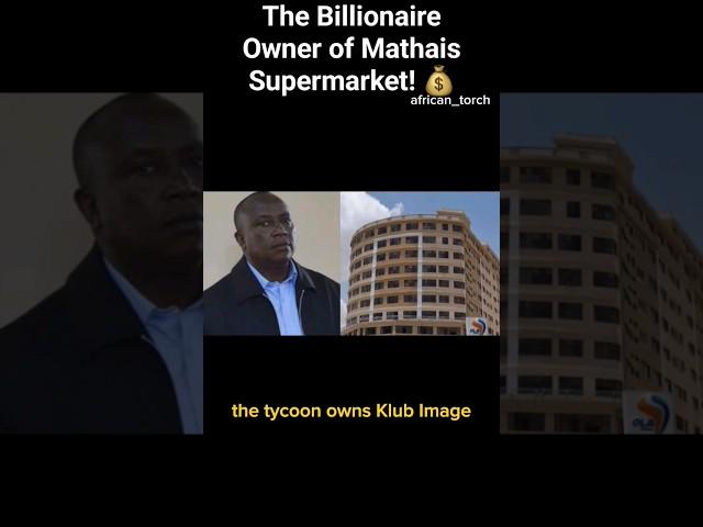 Victor Maina - The tycoon who Owns Mathais Supermarket #thika #billionaire #kenya #mathaisupermarket