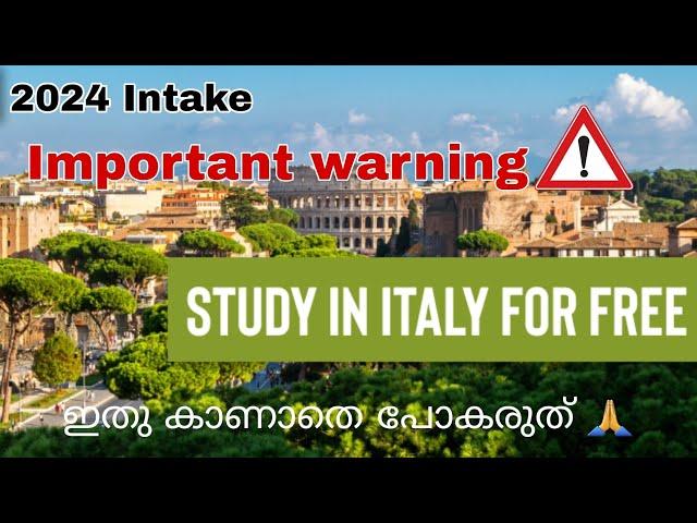 Italy Free education 2024|| Impoimportant warning || നിങ്ങൾ ഇതു കാണാതെ പോകരുത് | Student life