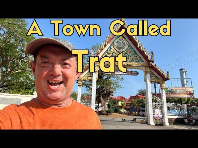 Exploring Trat, Thailand. An Amazing Little Town