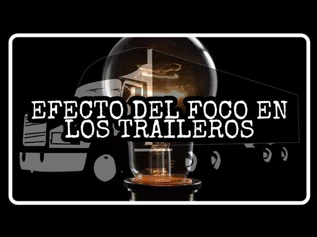 EL REPAORTAJE - EL "FOCO" EN TRAILEROS MEXICANOS (videos-captados)