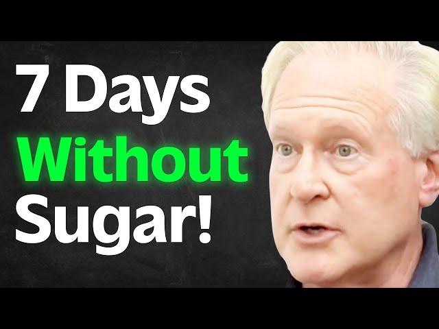 You May Never Eat Sugar Again After Watching This - Quit For 7 Days To Heal | Dr. Robert Lustig