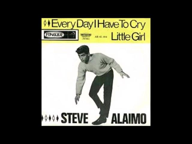 Steve Alaimo -  Every day i have to cry