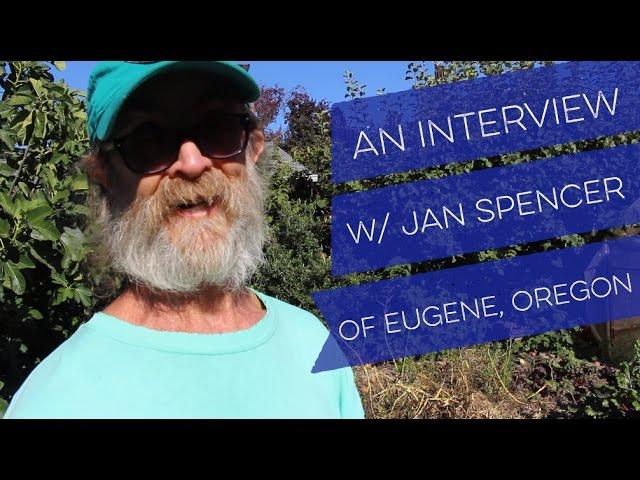 An Interview with Jan Spencer of Eugene, OR