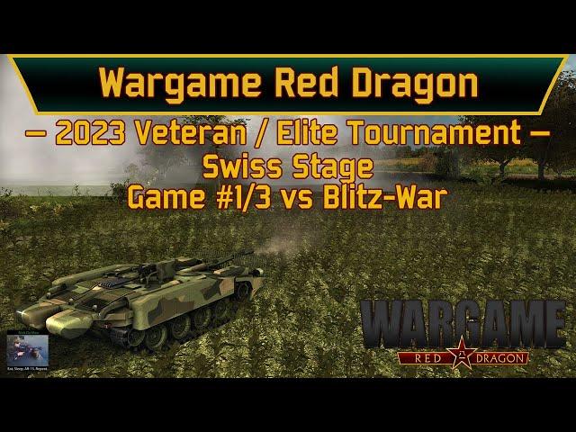 Wargame: Red Dragon - 3rd Vet/Elite Tournament - G1 of 3 vs Blitz-War | Scandinavia