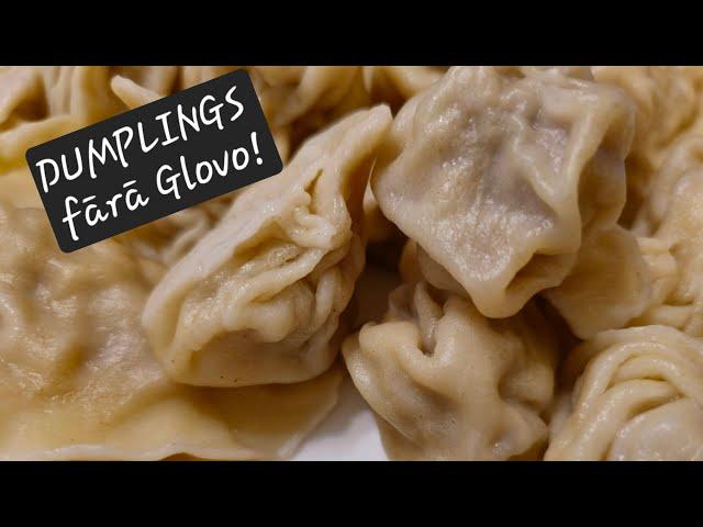 Cum facem dumplings. Cand pofta e mare si nu vrei Glovo.