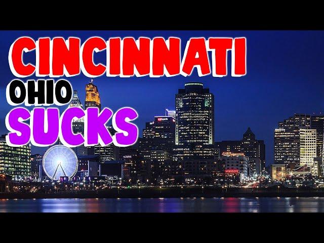 TOP 10 Reasons why CINCINNATI, OHIO is the WORST city in the US!