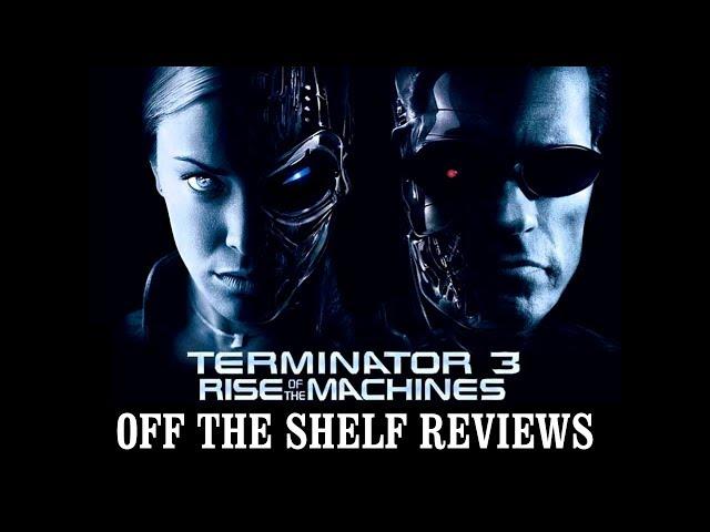 Terminator 3: Rise of the Machines Review - Off The Shelf Reviews