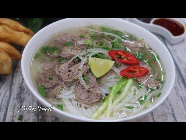 Phở bò Việt Nam, cách nấu phở nước trong vị đậm đà, đúng chuẩn phở ngon hàng top || Natha Food