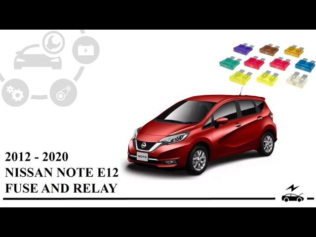 Fuse box diagram Nissan Note E12 2012 - 2020 and relay with assignment and location