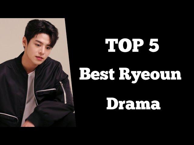 TOP 5 Ryeoun K drama list || Ryeoun Drama