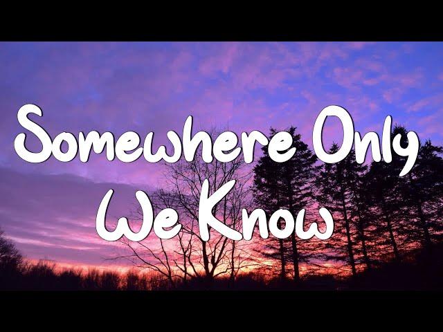 Somewhere Only We Know - Keane (Lyrics) || Ed Sheeran, Rosa Linn (Mix Lyrics)