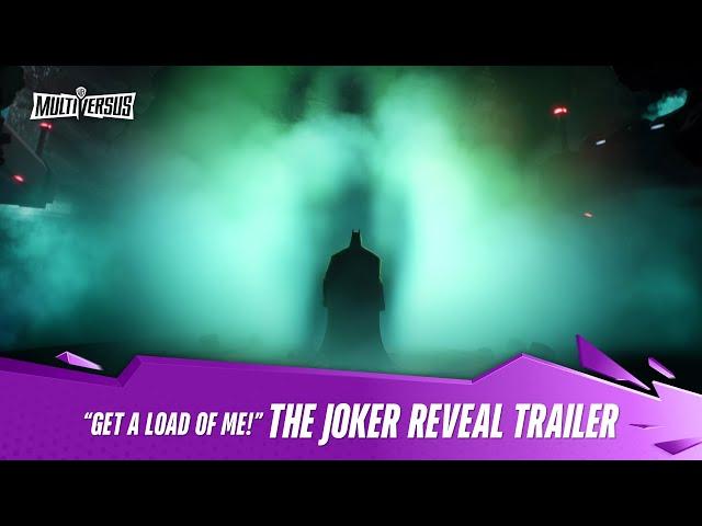 MultiVersus – Official The Joker “Get a Load of Me” Reveal Trailer