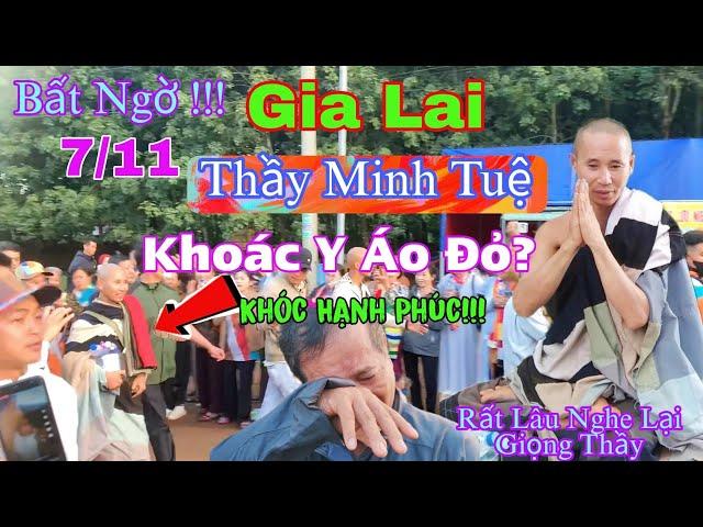 Bất Ngờ Sáng 7/11 Thầy Minh Tuệ Khoác Y Áo Đỏ!Nghe Thầy Nói Chuyện Mừng Rơi Nước Mắt