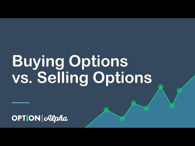 Buying Options vs  Selling Options - Options Strategies - Options Trading For Beginners