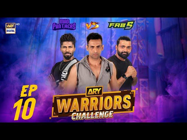 ARY Warriors Challenge Episode 10 | MAD PANTHERS vs FAB 5 | Mohib Mirza | 22 June 2024 | ARY Digital