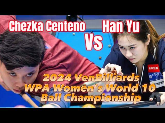 CHEZKA CENTENO vs HAN YU - GAME HIGHLIGHT 2024 VenBilliards WPA Womens World 10 Ball Championship