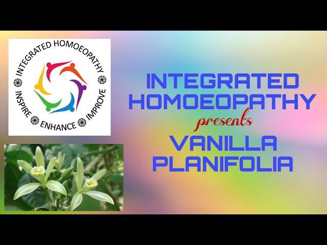 Vanilla Planifolia by Integrated Homoeopathy