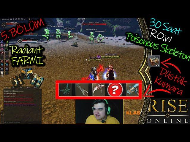 Rise Online 100'Gb Farm 5. Bölüm & 30 Saat ROW Poisonous Skeleton farmı  & Oyun KAPTANI #riseonline