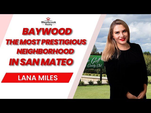 Baywood, CA | The Most Prestigious Neighborhood in San Mateo