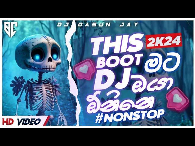 Boot Songs Special Dj Nonstop Vol-8 | 2024 New Sinhala Dj Nonstop | Boot Dj | @_Djz_DaSuN_Jay