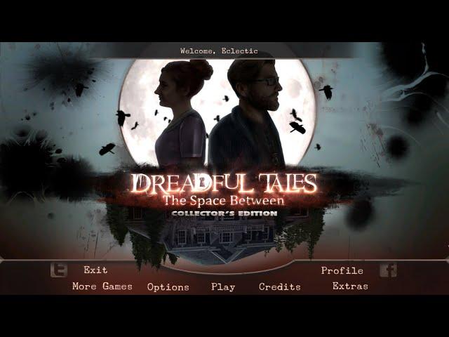 Dreadful Tales 1: The Space Between [CE] Playthrough