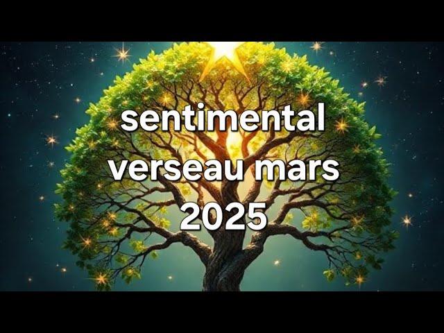 ️ sentimental verseau mars 2025. Des opportunités bien plus bénéfiques !!!