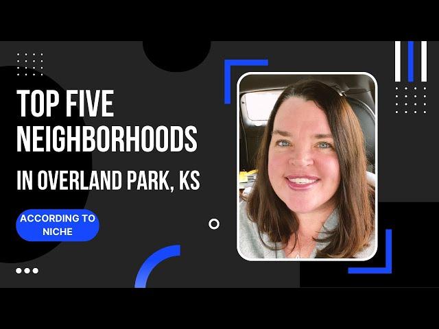 Best Places to live in Kansas City | Top 5 neighborhoods in Overland Park Kansas, according to NICHE