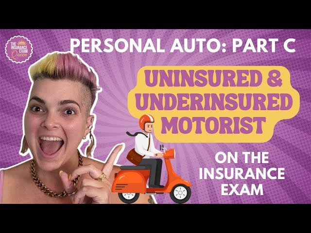 Personal Auto Policies Part C: Uninsured Underinsured Motorist on the Insurance Exam