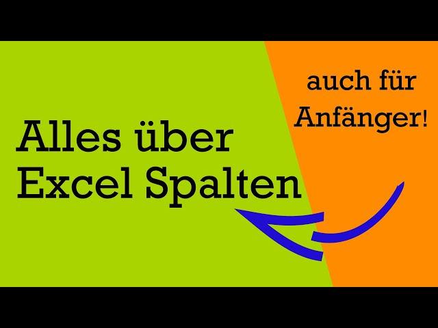 Excel Spalten: Einfügen, ausblenden, verschieben, fixieren, zusammenfassen