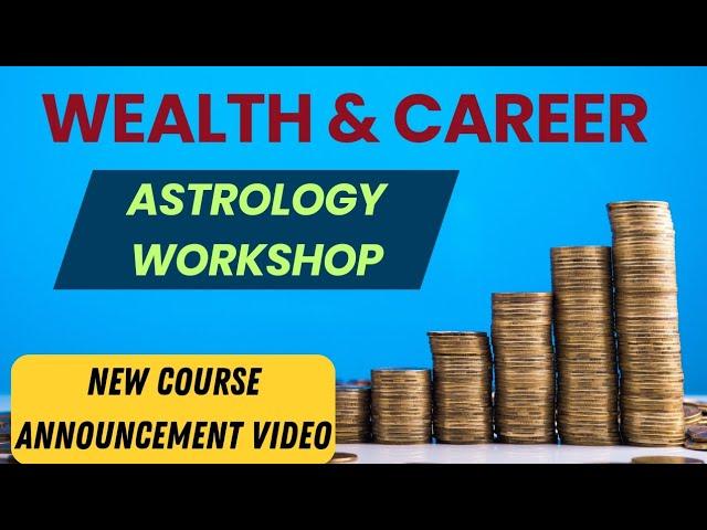 Wealth and Career Management Astrology Workshop #astrology #money #career