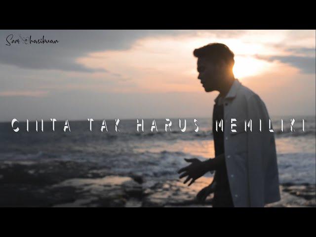 CINTA TAK HARUS MEMILIKI - ST12 | SAM HASIBUAN COVER