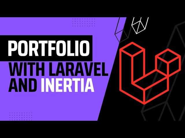 Laravel Inertia JS Portfolio Project Full tutorial | Laravel Vue tutorial