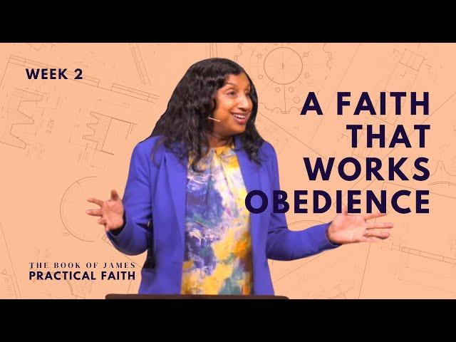 A Faith that Works Obedience | Practical Faith | Pastor Sherin Swift