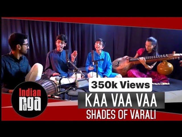 Kaa Vaa Vaa: Shades of Varali || Best of Indian Classical Music