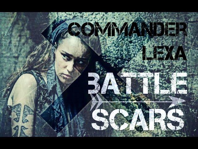 Commander Lexa || Battle Scars