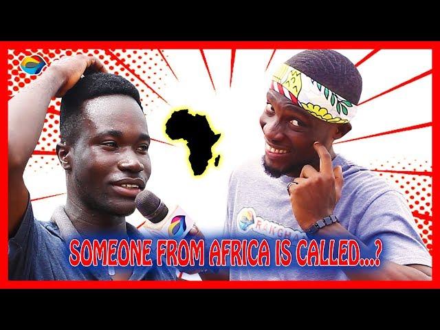 Someone from AFRICA is called...? | Street Quiz | Funny African Videos | African Comedy |