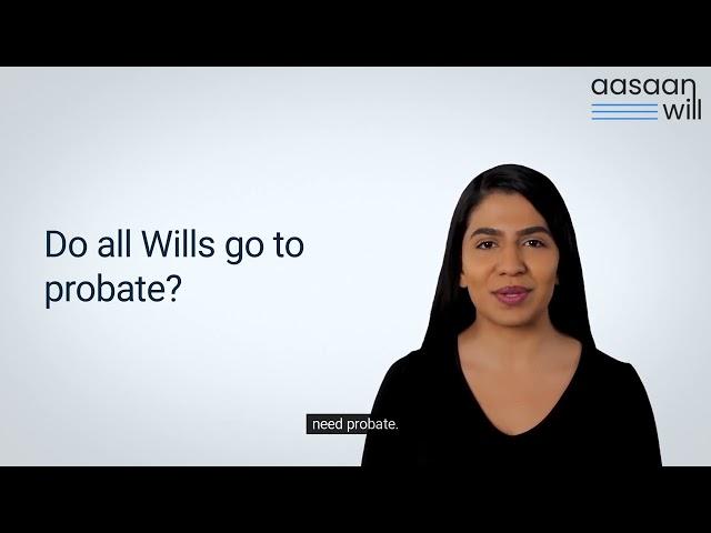 Do all Wills go to probate