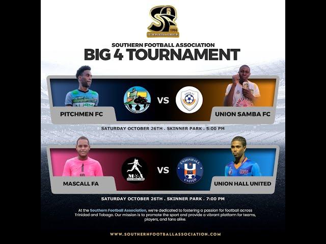 SFA BIG 4 TOURNAMENT | MASCALL FA vs UNION HALL UNITED