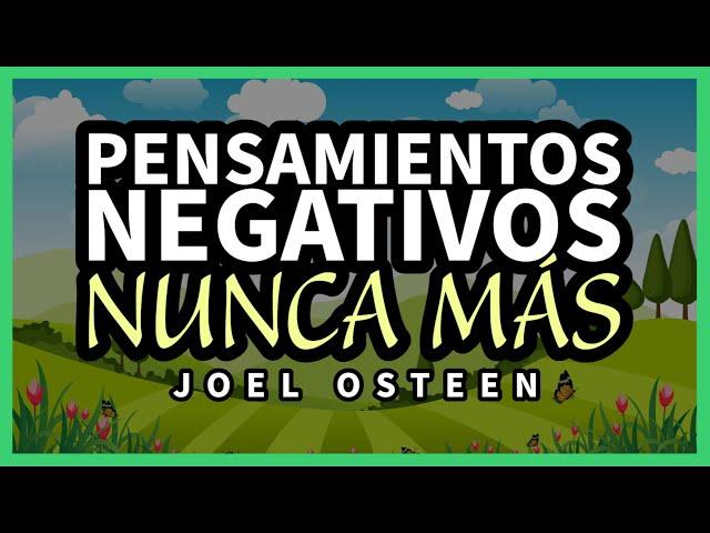 Cómo Controlar los Pensamientos Negativos Ampliando tu Visión - Joel Osteen