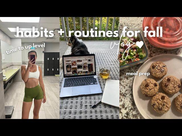 time to up level + new routine for fall | weekly vlog