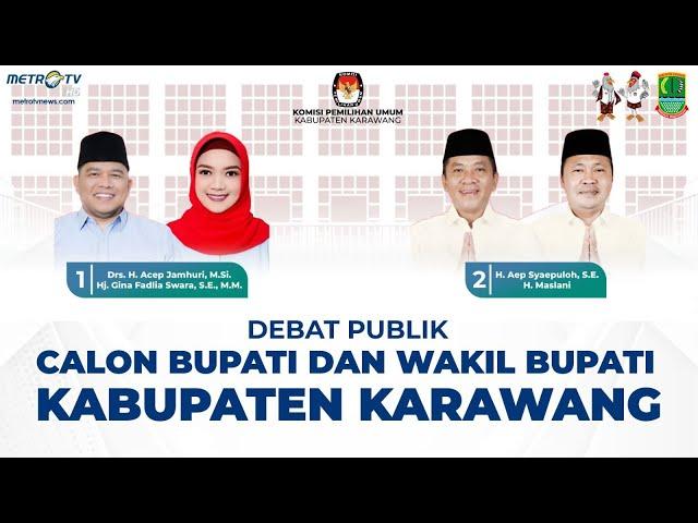 DEBAT PUBLIK CALON BUPATI DAN WAKIL BUPATI KABUPATEN KARAWANG