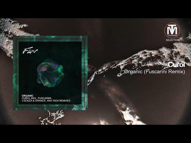 Curol - Organic (Fuscarini Remix) [Fluxo]