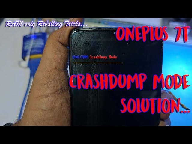 How To Fix The Oneplus 7t Crashdump Mode | Ram Only Reablling Tricks