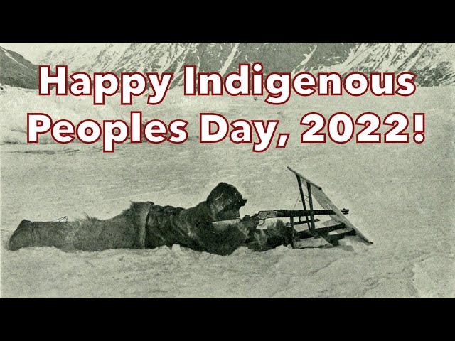 Happy Indigenous Peoples Day 2022! From: the Suburban Rifleman